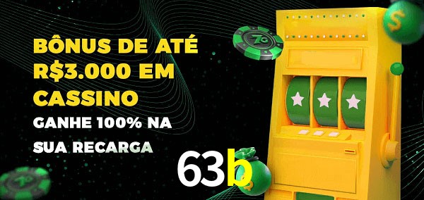 63b melhor bônus de depósito